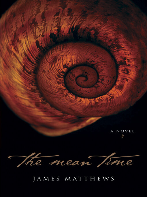 Title details for The Mean Time by James Matthews - Available